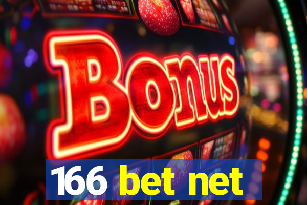 166 bet net